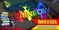 RAINBOW - MOVIDA DISCO TRICASE - 30 MARZO - EVENTI SALENTO