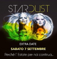 Extra Date Sabato 7 Settembre - Stardust Discoteca - Eventi Salento