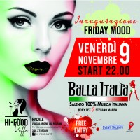 BALLA ITALIA - FRIDAY MOOD - HI-FOOD CAFFÈ RACALE - 9 NOVEMBRE - EVENTI SALENTO 