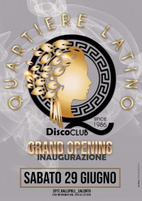 QUARTIERE LATINO DISCOTECA GALLIPOLI - 29 GIUGNO INAUGURAZIONE - EVENTI SALENTO