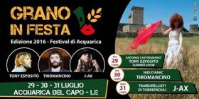 GRANO IN FESTA - Acquarica del Capo accoglie J-Ax, Tiromancino e Tony Esposito - Eventi Salento