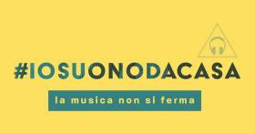 #IOSUONODACASA - LA MUSICA NON SI FERMA