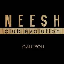 NEESH GALLIPOLI - DISCOTECA - SALENTO